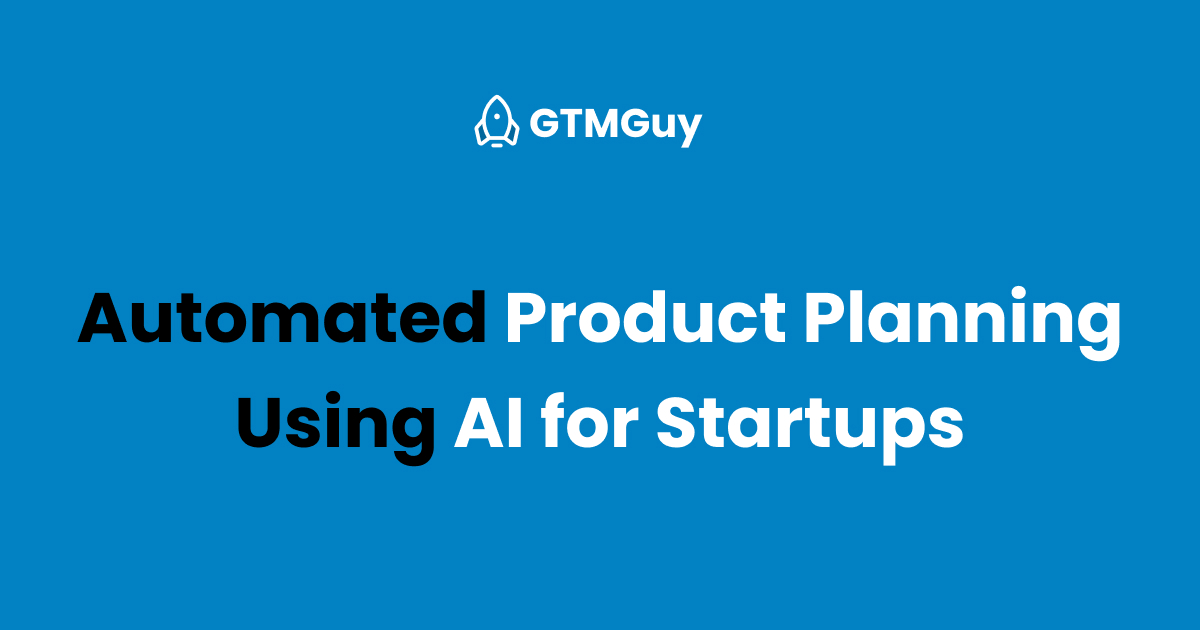 Automated Product Planning Using AI for Startups